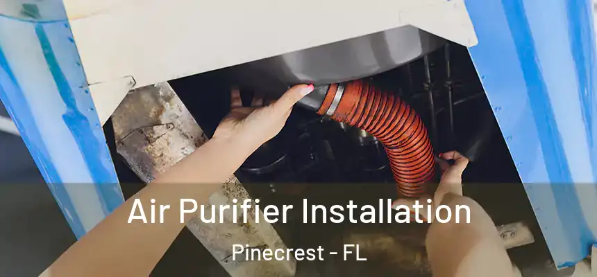 Air Purifier Installation Pinecrest - FL